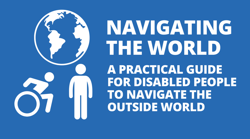 Navigating the world: A Practical Guide for Disabled People to Navigate the Outside World - Simple Card